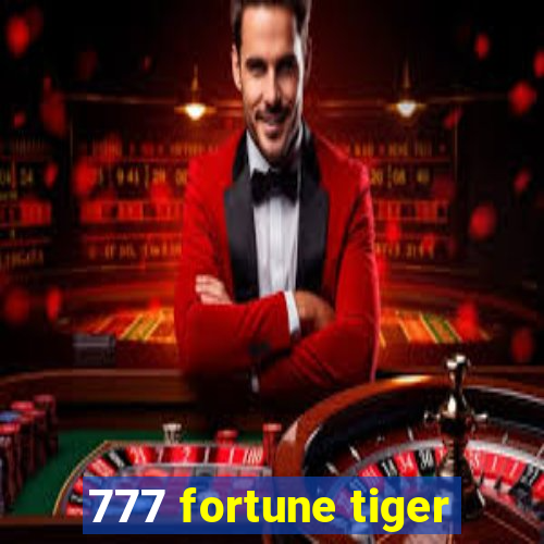 777 fortune tiger